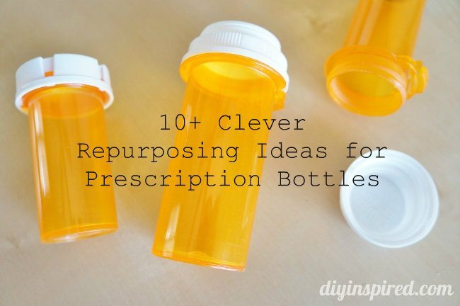 Clever Repurposing Ideas for Prescription Bottles
