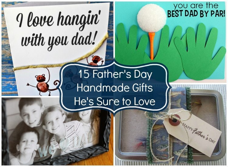15 Father’s Day Handmade Gifts He’s Sure to Love