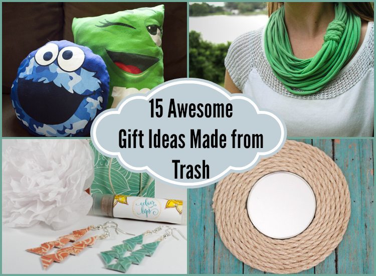 15 Awesome Repurposed Gift Ideas Made from Trash