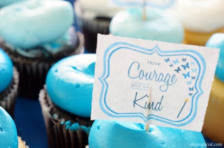 Cinderella Movie Cupcakes Have Courage and Be Kind