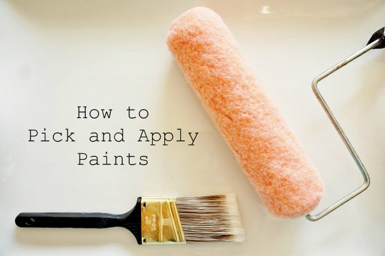 How to Pick and Apply Paints