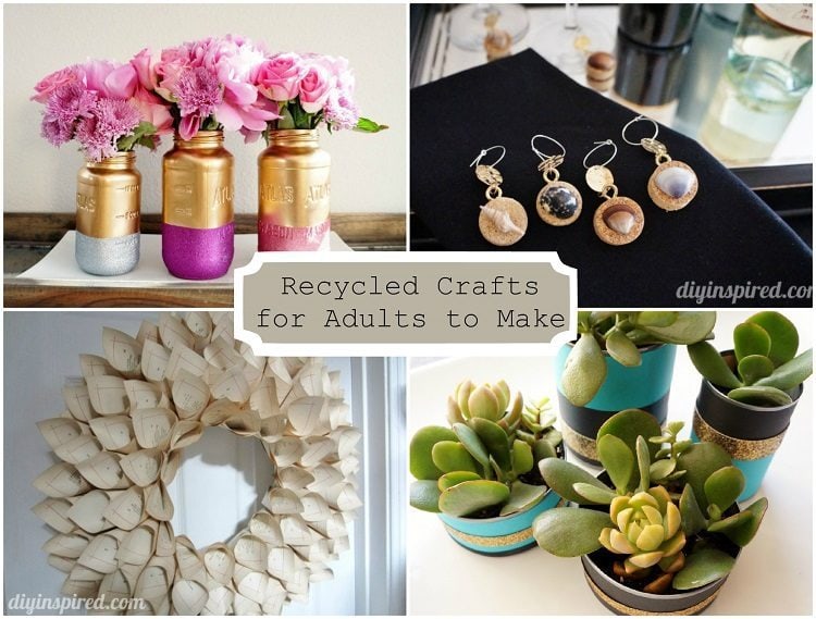 24 Cheap Recycled Crafts for Adults to Make - DIY Inspired