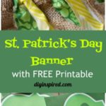 St. Patrick’s Day Lucky Banner with Free Printable