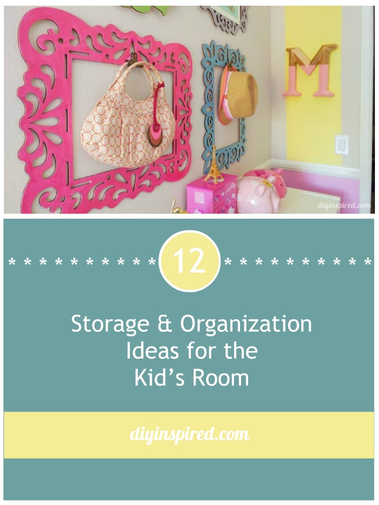 Storage and Organization Ideas for the Kid’s Room