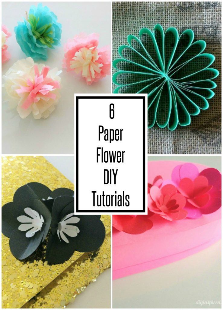 Six Paper Flower DIY Tutorials